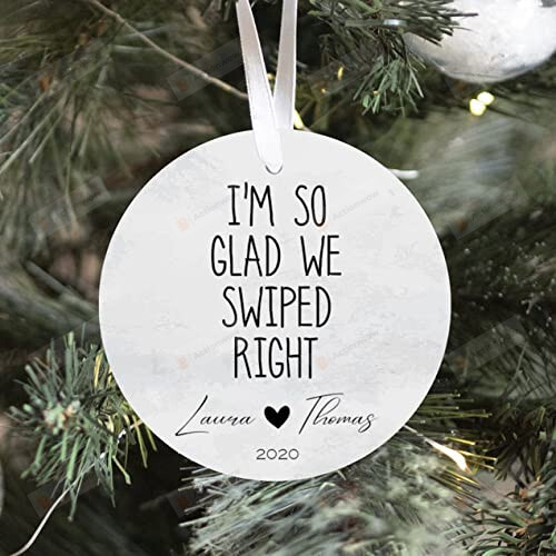 Personalized Relationship Ornament, Couples Ornaments/ I'm So Glad We Swiped Right / New Relationship Gift / Valentine's Day Gift /New Couple Christmas