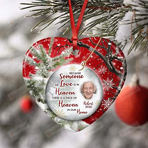 Personalized Memorial Ornament 2021 Because Someone We Love Is In Heaven Ornament For Loss Of Loved One- Memorial Ceramic Ornament For Christmas Trees Decoration Memorial Gift Ornament With Photo