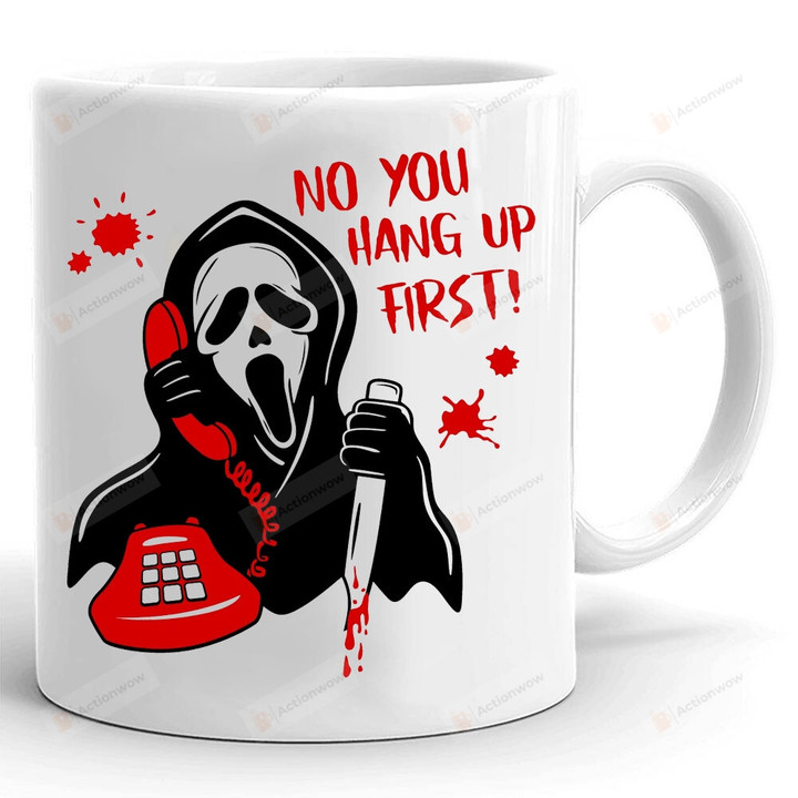 No You Hang Up First Mug, Halloween Mug, Funny Halloween Mug, Gifts For Halloween, Gifts For Him For Her