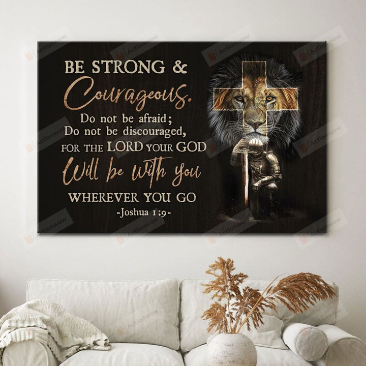 Christian Warrior Be Strong And Courageous Joshua 1:9 Canvas Print Jesus Christ Canvas Christian Gift Idea Christian Wall Art Decor Home Poster No Frame Or Framed Canvas