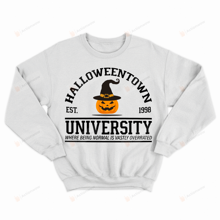 Halloweentown University Sweatshirt, When Being Normal Is Vastly Overrated, Gifts For Halloween, Pumpkin Witch, Halloween School, Funny Halloween Gifts