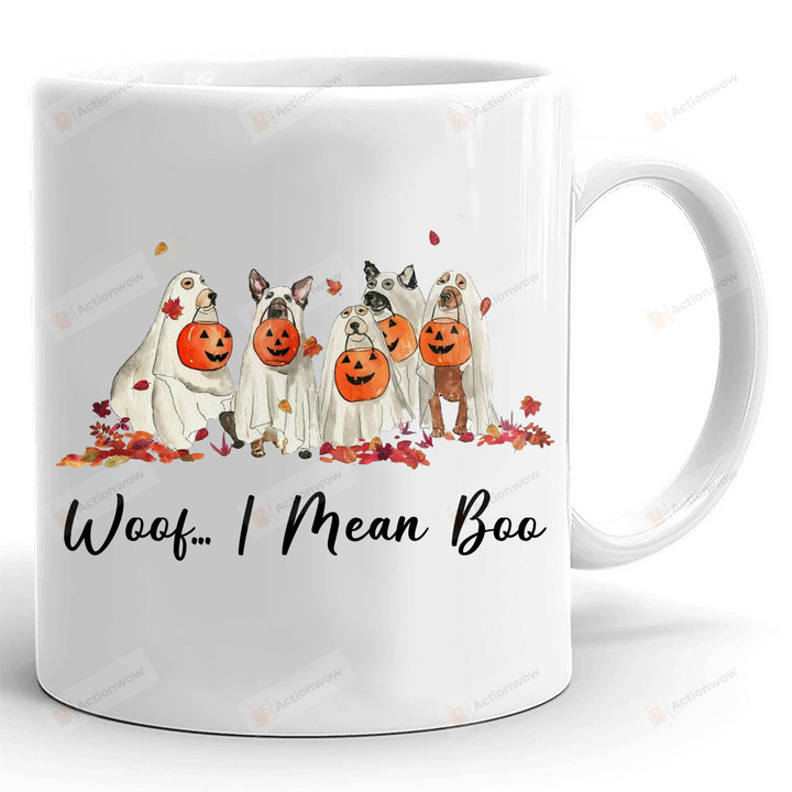 Woo I Mean Boo Funny Dog Halloween Mug, Halloween Gifts, Ghost Dogs Mug, Halloween Dog, 2022 Halloween Gifts