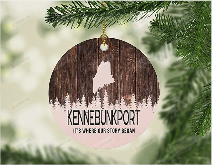 Kennebunkport Maine It's Where Our Story Began Ornament, Gift For Lovers Ornament, Christmas Gift Ornament
