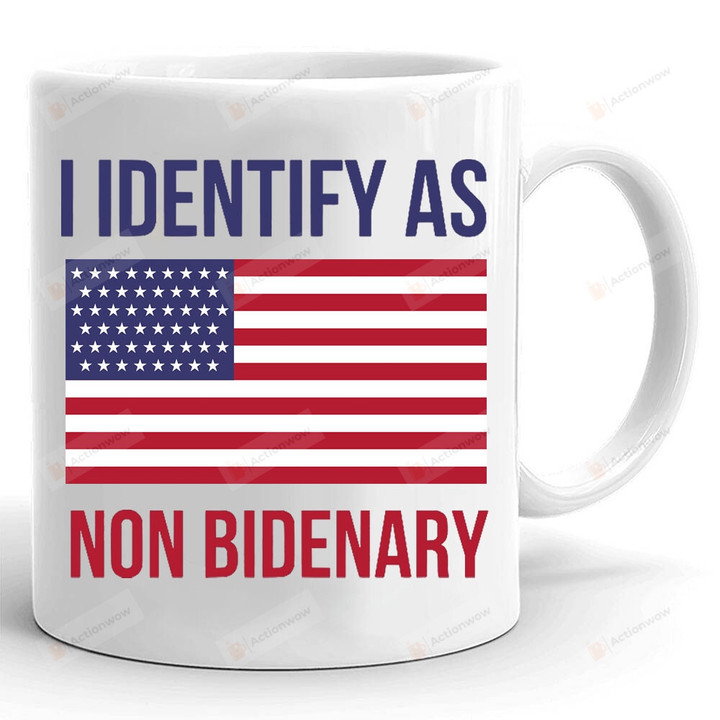 I Identity As Non Bidenary Mug, Fjb Mug, Gifts For Republican, Political Gifts, Anti Biden