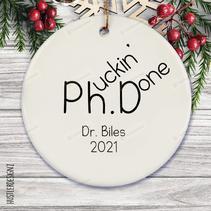 Personalized Phucking Done Ph.D Ornament, Graduation Gift Ornament, Doctor Of Philosophy Gift Ornament