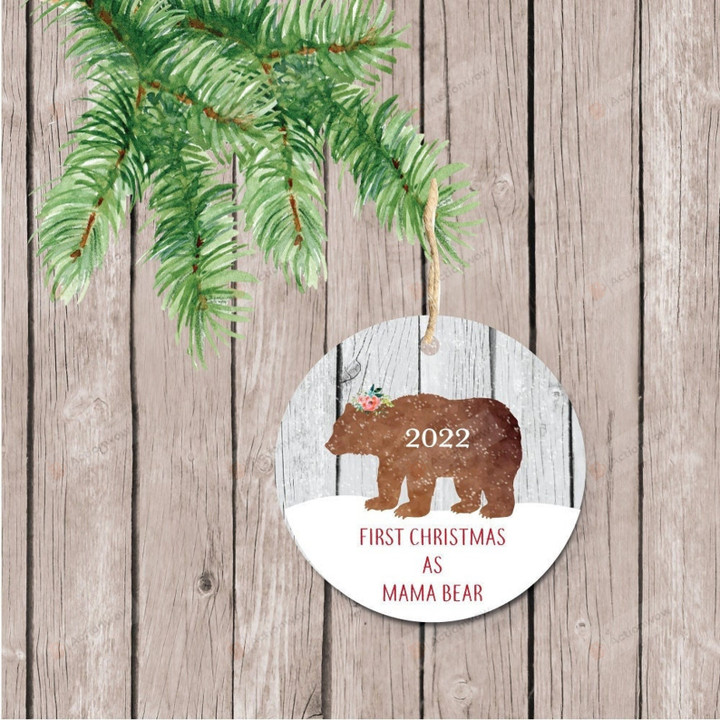 Personalized First Christmas As Mama Bear Ornament, Bear Lover Gift Ornament, Christmas Gift For New Mom Ornament