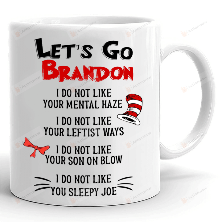Let's Go Brandon Dr Seuss Mug, Politics Mug, Anti Liberal, Fjb, Gifts For Republican, Brandon Chant Ceramic Coffee Mug, Gift On Christmas Coffee Mug, Trump Supporter 2024 Mug