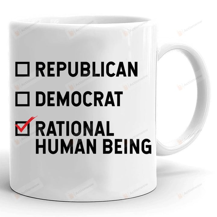 Republican Democrat Rational Human Being Coffee Cup, Funny Political Gifts, Libertarian Mug, Election 2022