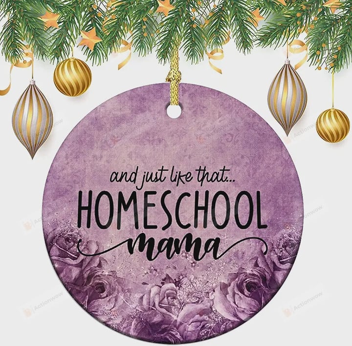 And Just Like That Homeschool Mama Ornament, Back to School Ornament, Homeschool, Funny Mom Ornament