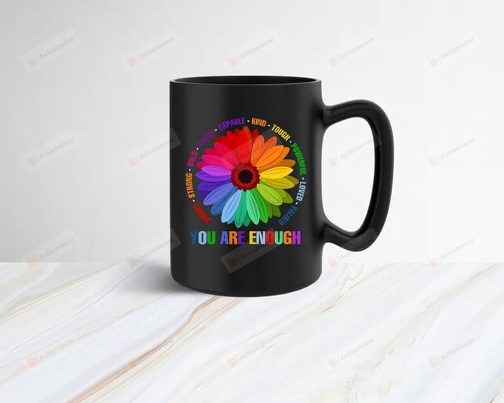 Gay Pride 2022 Lgbtq Gifts You Are Enough Daisy Rainbow Mug For Gay Lesbian Tran Sexual Funny Coffee Cup For Gays Lgbt Pride Rainbow Gift Idea For Lgbt Supporters Funny Gay Mug Love Wins Mugs