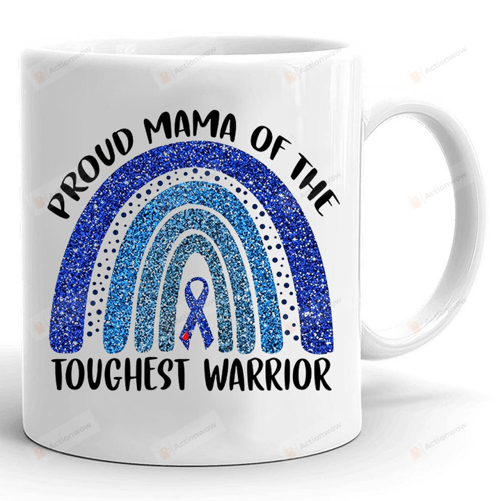 Proud Mama Of The Toughest Warrior Mug, Gifts For Friend For Family, Diabetes Awareness, Diabetic Month