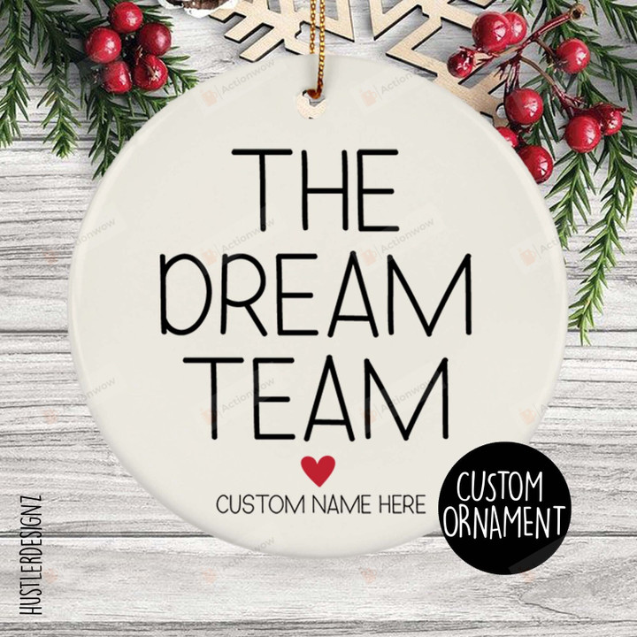 Personalized The Dream Team Ornament, The Best Christmas Gift Ornament