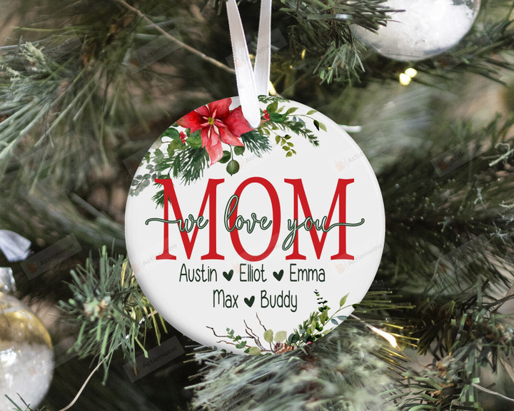 Personalized Floral Mom We Love You Ornament, Gift For Parent Or Grandparent Ornament, Christmas Gift Ornament