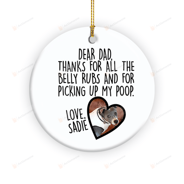 Personalized Dog Dad Ornament, Dear Dad Thank For Picking Up My Poop Ornament, Christmas Gifts Ornament For Dog Dad Dog Lovers
