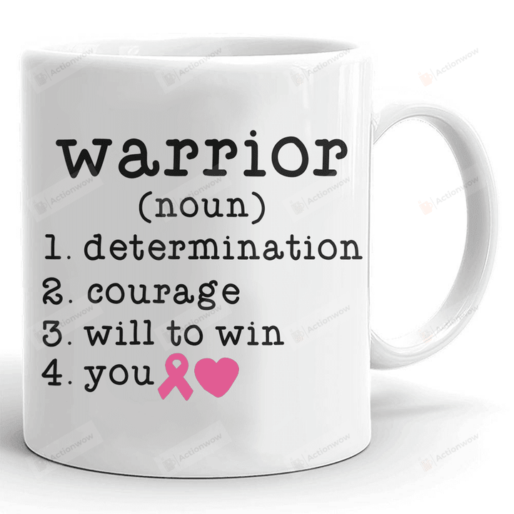 Warrior Definition Mug, Breast Cancer Mug, Breast Cancer Awareness Mug, Gifts For Mom Sisters