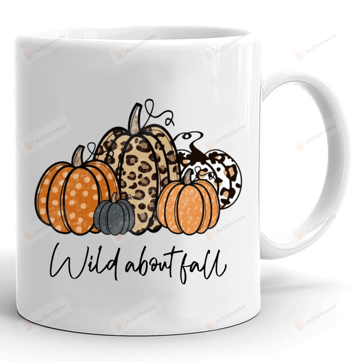 Wild About Fall Pumpkin Mug, Autumn Mug, Fall Mug Gifts, Happy Fall Yall, Thanksgiving Gifts For Family Parents Grandparents