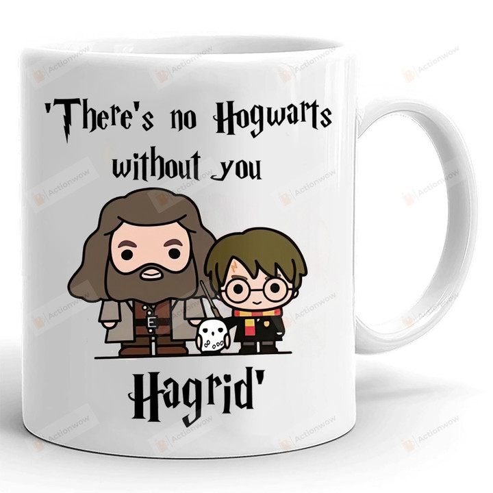 Hagrid Rip There's No Hogwarts Without You Mug, Rest In Peace Robbie Coltrane, Wizard Harry Potter Hagrid Fans Gifts