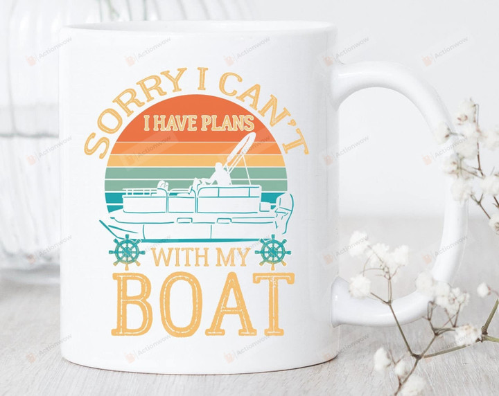 Sorry I Can't I Have Plans With My Boat Mug Boating Mug Sailing Gifts Captain Mug Nautical Mug