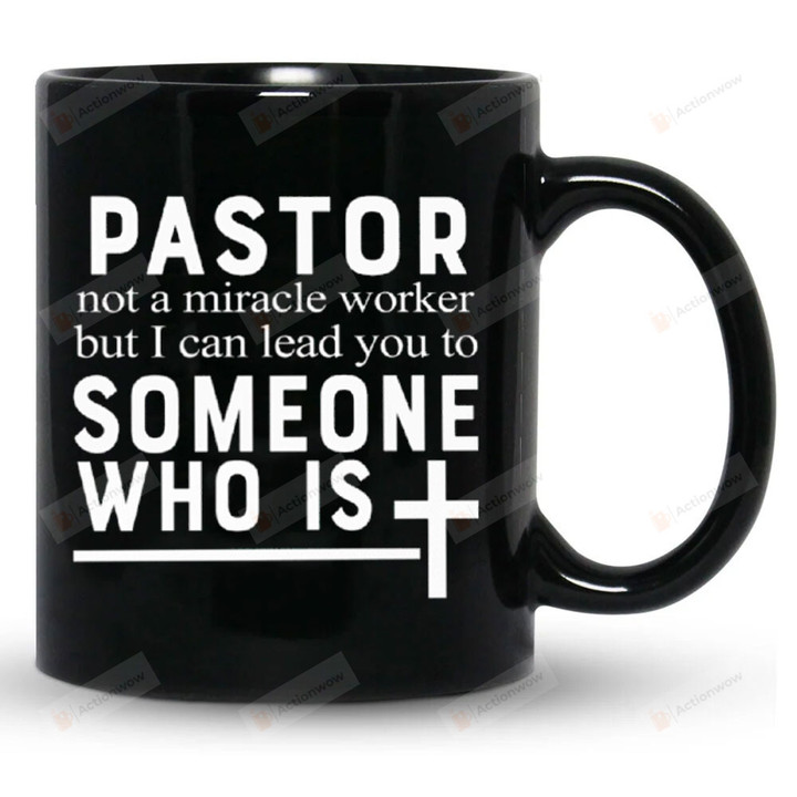 Pastor Not A Miracle Worker Mug, Jesus Christian Christ Prayer Gifts For Women Men Kids