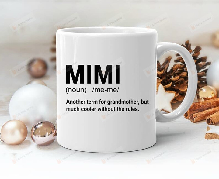Mimi Mug Funny Mimi Gift, Christmas Gift For Mimi, Mimi Coffee Mug, Nana Gift, Nana Mug Anniversary