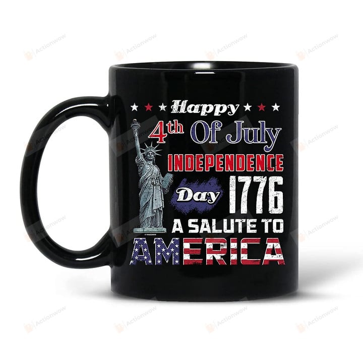 Happy 4th Of July 1776 A Salute To America Statue Of Liberty Mug Presents For Men Women
