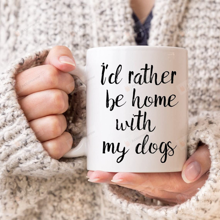 I'd Rather Be Home With My Dogs Coffee Mug For Dog Lover Dog Dad Dog Mom