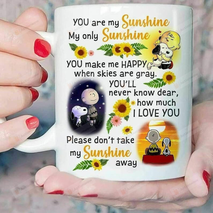 You Are My Sunshine My Only Sunshine Coffee Mug, Funny Gift For Bestie, Snoopy Mug, Gift For Boy On Anniversary, Sunflower Mug, Custom Name Mug, Dog Lover Mug, Gift For Son On Birthday