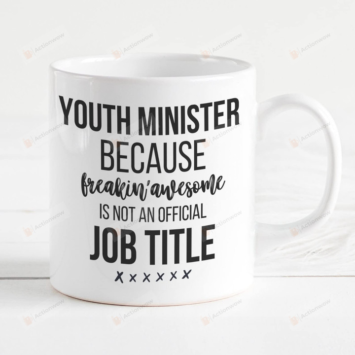 Youth Minister Because Freakin Awe-Some Coffee Mug Youth Minister Mug Gifts For Youth Minister