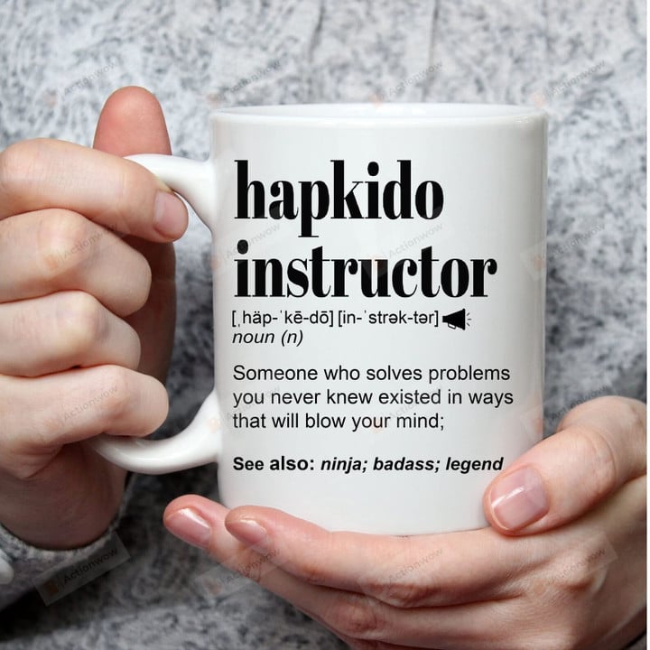 Hapkido Instructor Definition Mug Gifts For Man Woman Friends Coworkers Employee