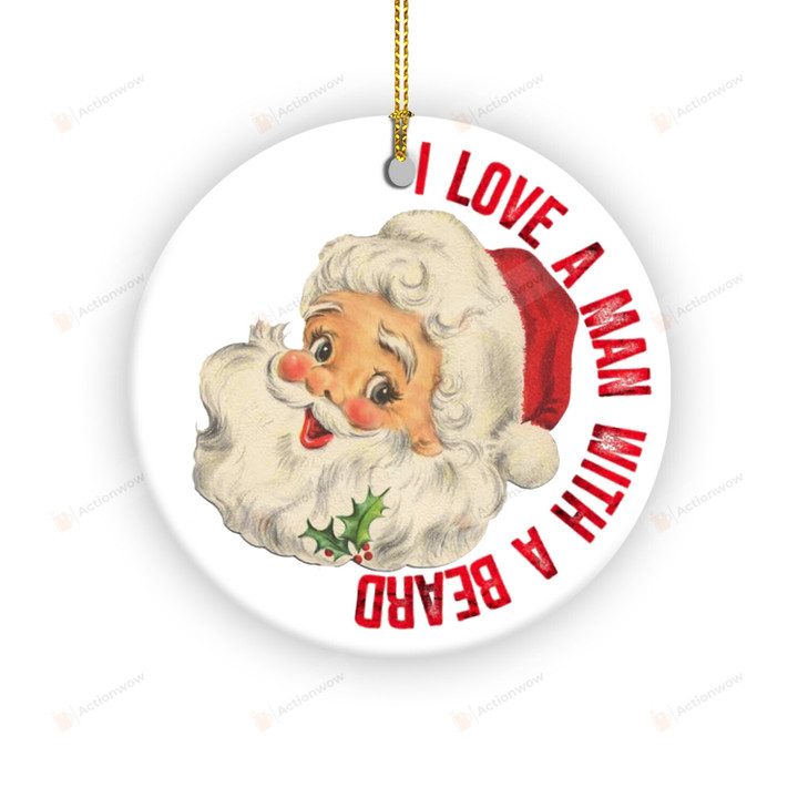 I Love A Man With A Beard Ornaments, Funny Christmas Gifts For Women, Santa Ornaments For Christmas Tree