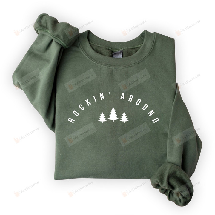 Rockin Around The Christmas Tree Sweatshirt, Funny Christmas Gifts For Women, Merry Christmas Shirt
