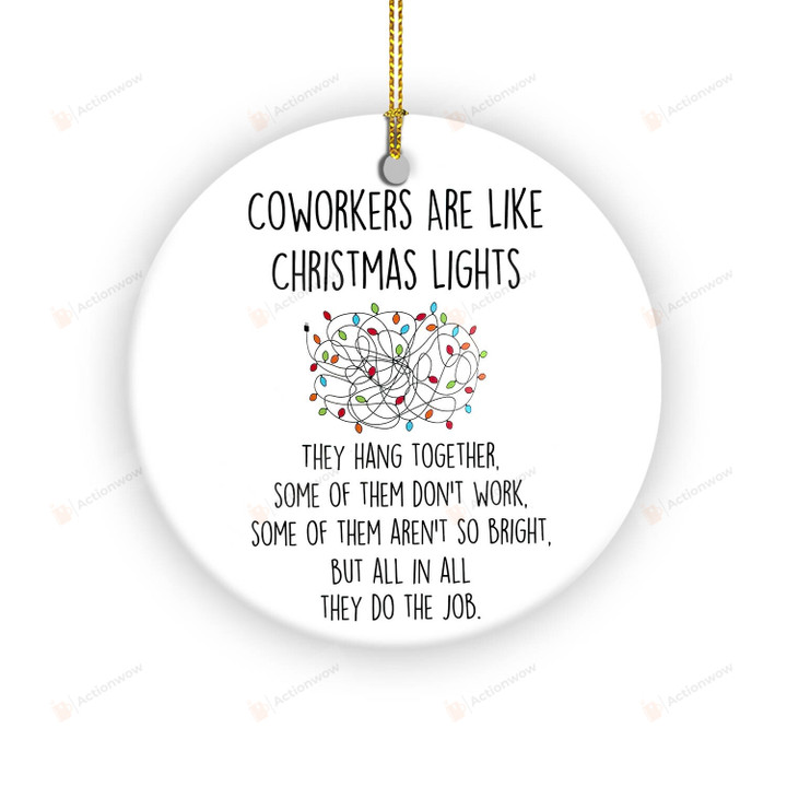 Coworkers Are Like Christmas Lights Ornaments, Funny Christmas Decoration Gifts For Coworker Work Bestie, Workplace Gifts On Christmas