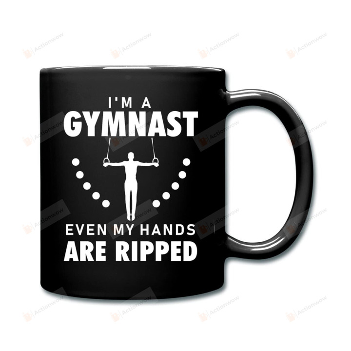 I'm A Gymnast Even My Hands Are Ripped Mug Gifts For Man Woman Funny Mug