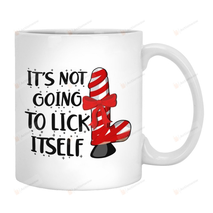 Its Not Going To Lick Itself Coffee Mug, Adult Funny Christmas Mug, Naughty Christmas Gifts For Women