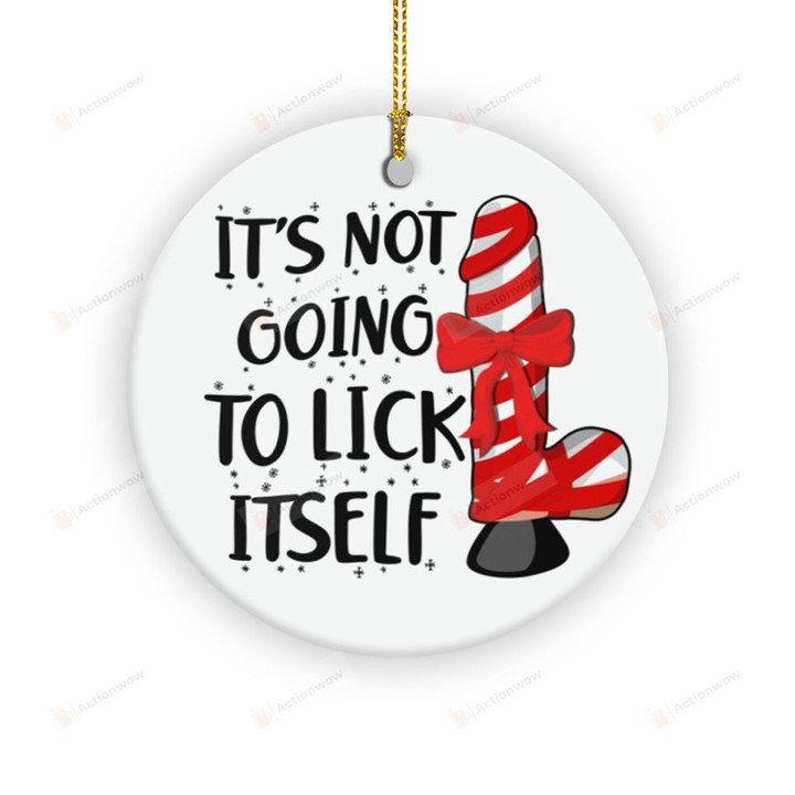 Its Not Going To Lick Itself Ornaments, Adult Funny Christmas Ornaments, Naughty Christmas Gifts For Women