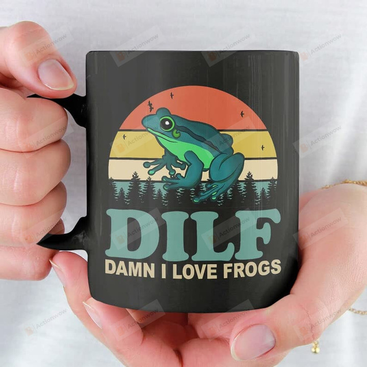 Dilf Damn I Love Frogs Funny Saying Frog Amphibian Lovers 11oz Black Mug, Frog Mug, Frog Gift, Frog Lover, Funny Frog