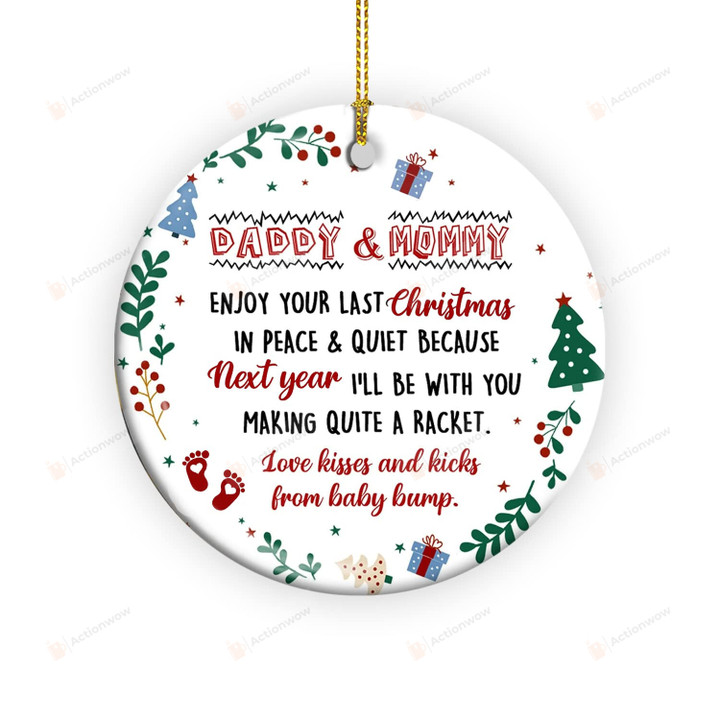 Mommy Daddy Enjoy Your Last Christmas In Peace & Quiet Ornament, Baby Bump Christmas Ornament, Pregnancy Anouncement Ornament, Christnas Prensent For New Mommy Daddy Christmas Hanging Ornament