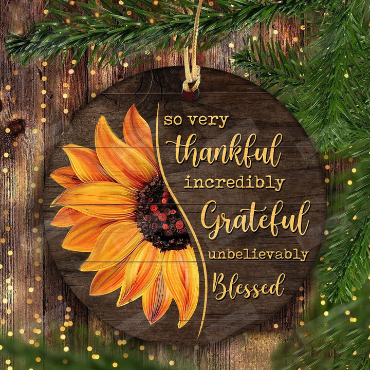 Sunflower So Very Thankful Incredibly Grateful Unbelievably Blessed Ornament Jesus Ornament Jesus Gift Car Hanging Ornament Hanging Decoration Merry Christmas Ornament