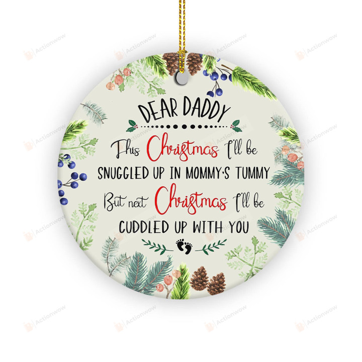 Dear Daddy This Christmas I'll Be Snugged Up In Mommys Tummy Ornament, Christmas Gifts