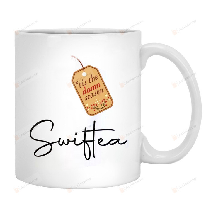 Swiftea Mug, Tis The Damn Season Mug, Christmas Birthday Gift For Mom Dad Best Friend