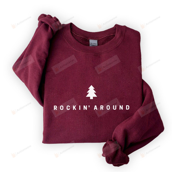 Rockin Around The Christmas Tree Sweatshirt, Women Christmas Tree Sweatshirt, Xmas Tree Pullover Sweater Crew Neck