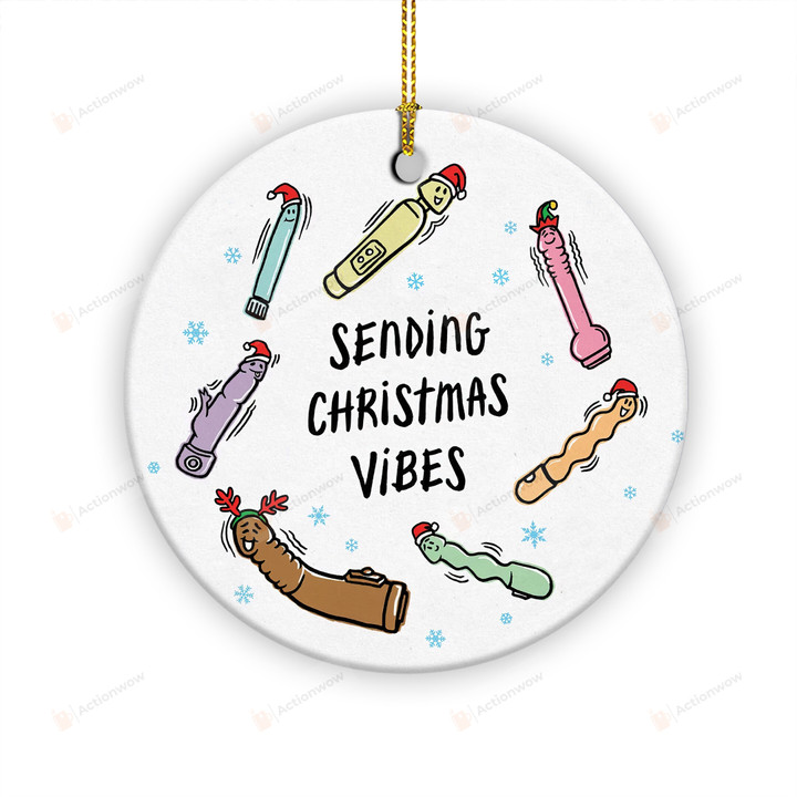 Personalized Funny Christmas Ornament, Sending Christmas Vibes Ornament, Naughty Christmas Gifts