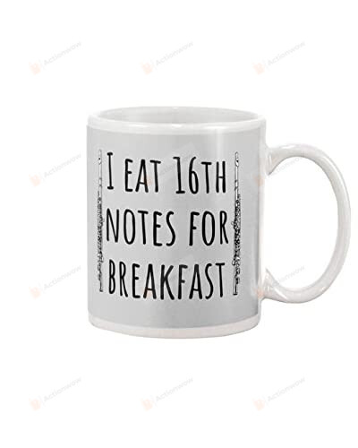 16th Notes For Breakfast Funny Gifts For Flute Player Mug Wife Birthday Gifts Coffee Mug Best Gifts From Lover Best Gifts From Wife Honey Father Dad