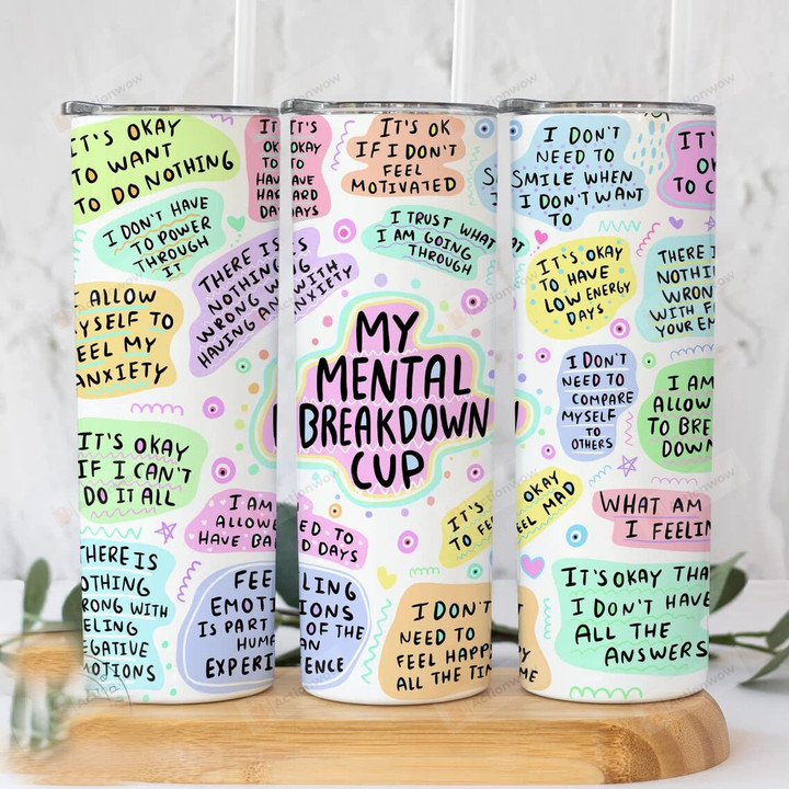 My Mental Breakdown Cup Tumbler Mental Health Gifts Mental Health Tumbler Daily Affirmations Tumbler Gift For Her Best Friend Tumbler Stainless Steel Tumbler