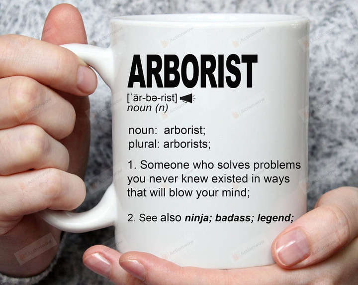 Arborist Definition Mug Gifts For Man Woman Friends Coworkers Employee Family