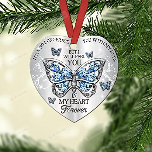 Loss Of Loved One Sympathy Ornament Jewelry Butterfly Feel You In My Heart Christmas Ornament Condolence Gift Idea Death Anniversary Remembrance Memorial Family Friends Keepsake Tree Decorations