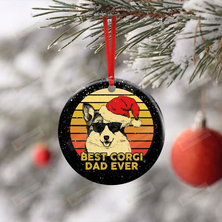 Best Corgi Dad Ever Dog Lover Ornament Holidays Christmas Decoration Gifts For Friends Cat Dog Lover Family