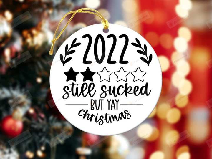 2022 Still Sucked But Yay Christmas Ornament, Funny Ornament, Sarcastic Christmas Ornaments, Family Ornaments, Humorous Ornament Gas Prices Keepsake 2022 Fuel Ornament Gas Christmas Decor