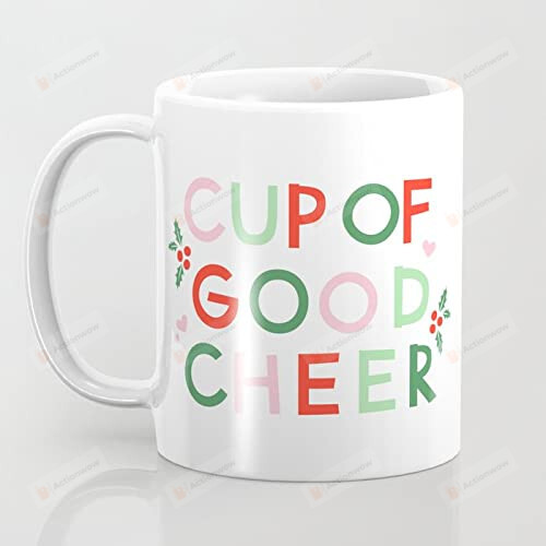 Cup Of Good Cheer Mug, Home And Living Decor, Coffee Ceramic Cup, Gift For Friend Family Lover On Birthday Christmas Thanksgiving