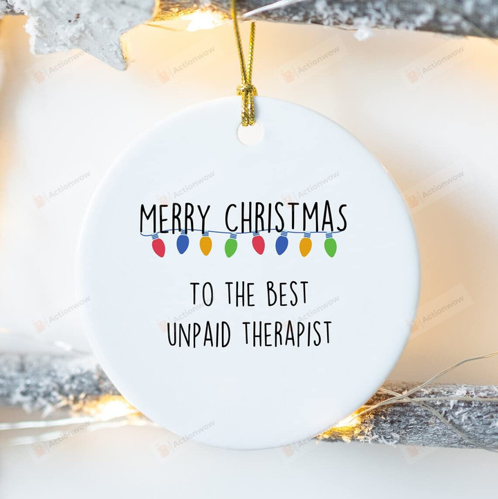 Unpaid Therapist Ornament Rude Funny Bestie Ornament Funny For Best Friend, Friendship Xmas Ornament Naughty Christmas Ornaments 2022 Keepsake Gifts Christmas Decorations